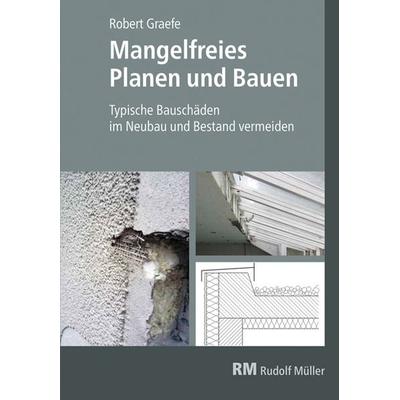 Mangelfreies Planen und Bauen, Gebundene Ausgabe von Robert Graefe, RM Rudolf Müller Medien GmbH & Co. KG, 978-3-481-03854-0