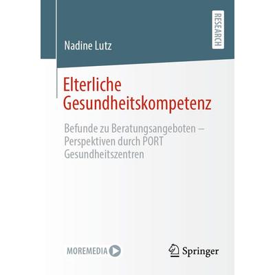 Elterliche Gesundheitskompetenz, Taschenbuch von Nadine Lutz, Springer Fachmedien Wiesbaden GmbH, 978-3-658-40899-2