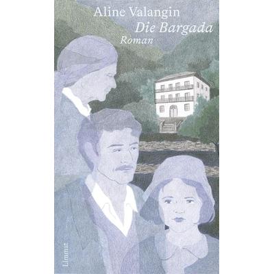Die Bargada, Gebundene Ausgabe von Aline Valangin, Limmat, 978-3-03926-047-8