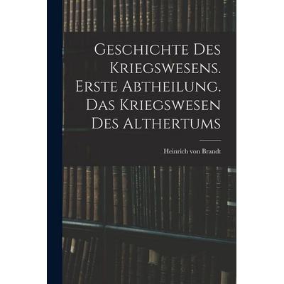Geschichte des Kriegswesens. Erste Abtheilung. Das Kriegswesen des Althertums, Taschenbuch von Heinrich Brandt, British Library, Historical Print