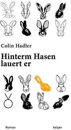 Colin Hadler - Hinterm Hasen lauert er. Roman - Preis vom 10.10.2026 11:48:34 h