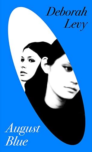 Deborah Levy - August Blue: Deborah Levy - Preis vom 09.10.2026 07:28:09 h