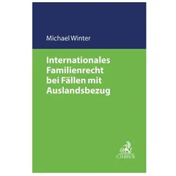 Internationales Familienrecht bei Fällen mit Auslandsbezug, Fachbücher von Michael Winter