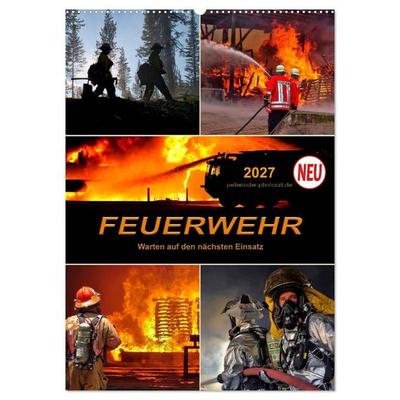 Feuerwehr - Warten auf den nächsten Einsatz (Wandkalender 2027 DIN A2 hoch), CALVENDO Monatskalender