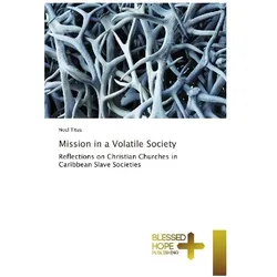 Mission in a Volatile Society, Sachbücher von Noel Titus