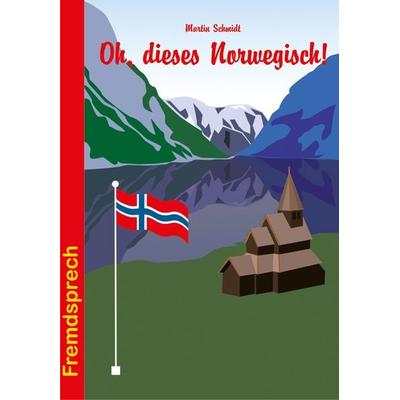 Oh, dieses Norwegisch!, Taschenbuch von Martin Schmidt, Stein, Conrad, Verlag, 978-3-86686-922-6