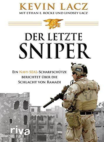 Kevin Lacz - Der letzte Sniper: Ein Navy-SEAL-Scharfschütze berichtet über die Schlacht von Ramadi - Preis vom 19.10.2026 19:33:35 h