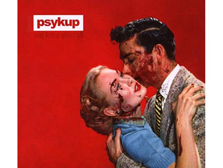 Psykup - We Love You All