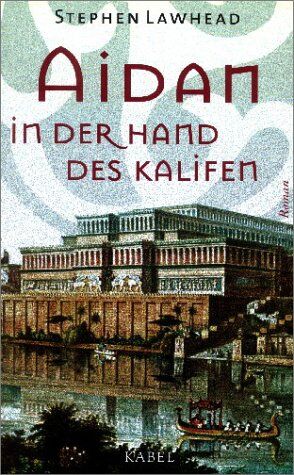 Lawhead, Stephen R. - Aidan in der Hand des Kalifen - Preis vom 09.10.2026 07:28:09 h