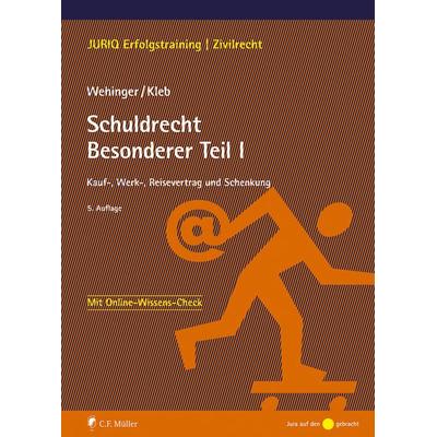 Schuldrecht Besonderer Teil I, Taschenbuch von Achim Wehinger,Tomasz Kleb, C.F. Müller, 978-3-8114-6643-2