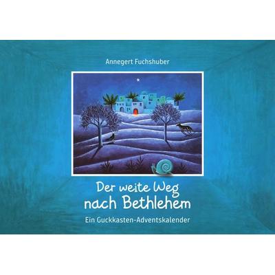 Der weite Weg nach Bethlehem. Ein Adventskalender zum Basteln und Vorlesen