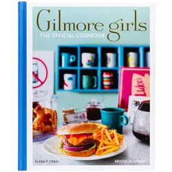 Gilmore Girls: The Official Cookbook, Ratgeber von Elena Craig, Kristen Mulrooney