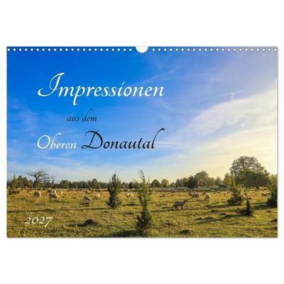 Impressionen aus dem Oberen Donautal (Wandkalender 2027 DIN A3 quer), CALVENDO Monatskalender