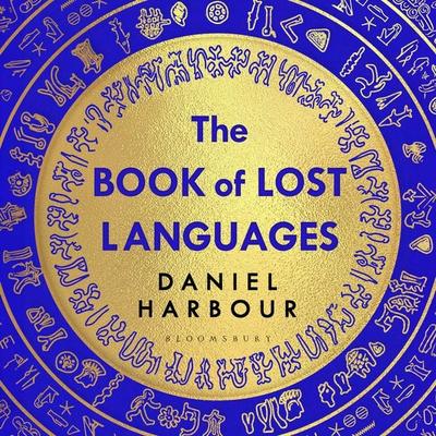 The Book of Lost Languages - Daniel Harbour, Audio, 9781526646002