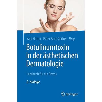 Botulinumtoxin in der ästhetischen Dermatologie, Taschenbuch von , Springer Berlin, 978-3-662-58952-6