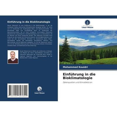 Einführung in die Bioklimatologie, Taschenbuch von Mohammed Kouidri, Verlag Unser Wissen, 978-620-4-30360-4