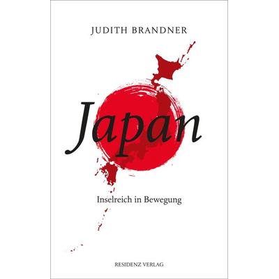 Japan, Gebundene Ausgabe von Judith Brandner, Residenz, 978-3-7017-3489-4