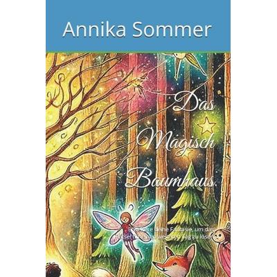 Das Magisch Baumhaus, Taschenbuch von Annika Sommer Frau, Independently Published