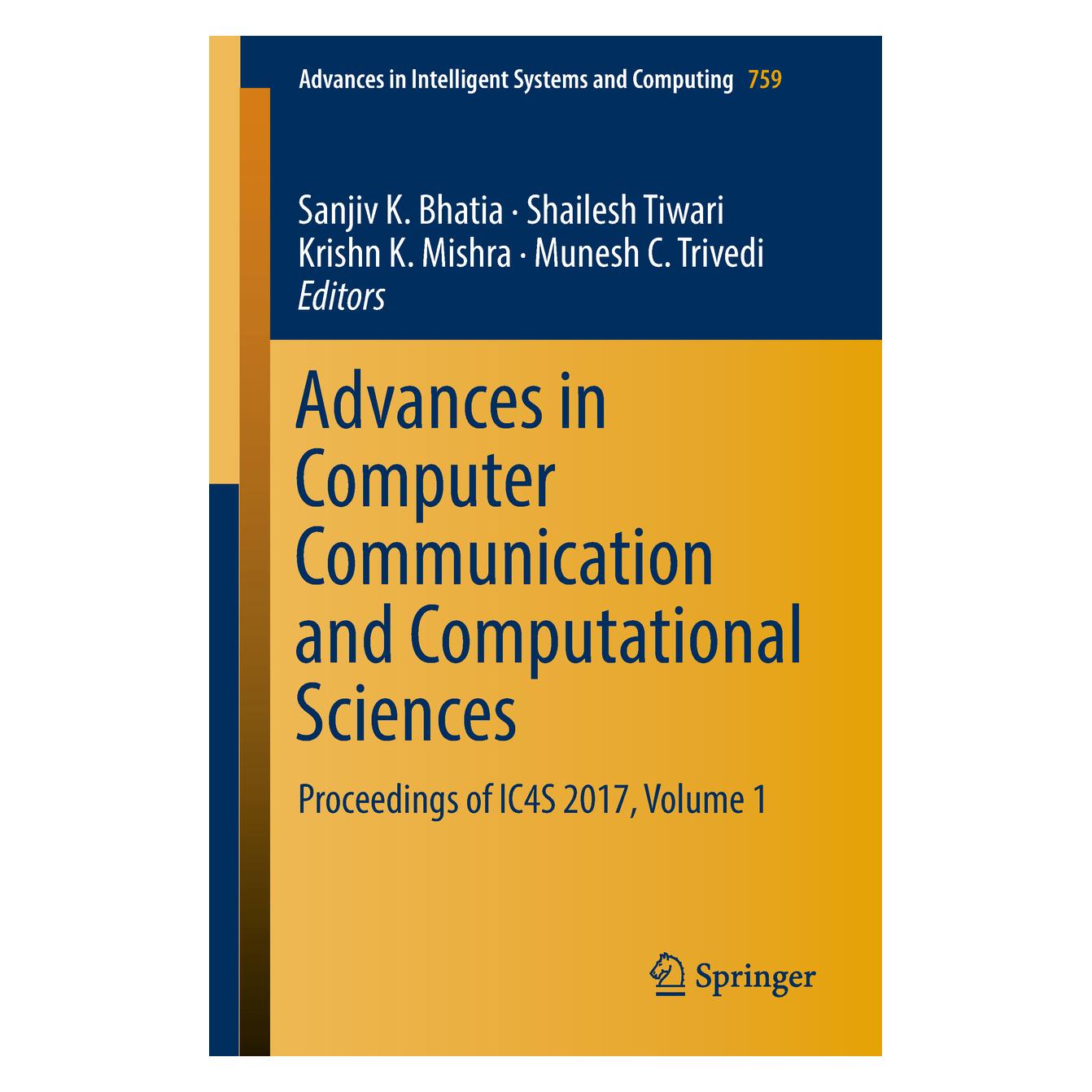Springer Advances in Computer Communication and Computational Sciences (Englisch, Softcover, K Mishra, Krishn, Krishn K. Mishra, Munesh C. Trivedi, Sanjiv K. Bhatia, Shailesh Tiwari) (55979797)