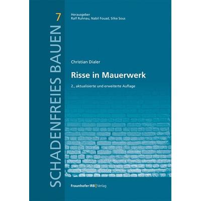 Risse in Mauerwerk, Gebundene Ausgabe von Christian Dialer, Fraunhofer IRB, 978-3-7388-0660-1