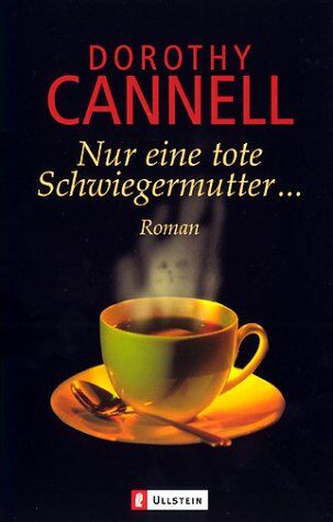 Dorothy Cannell - Nur eine tote Schwiegermutter...: Elli Haskell-Krimi, Band 3 (Ein Ellie-Haskell-Krimi) - Preis vom 09.10.2026 07:28:09 h