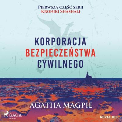 Korporacja Bezpieczeństwa Cywilnego - Agatha Magpie, Audio, 9788728459195