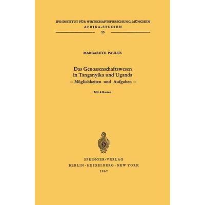 Das Genossenschaftswesen in Tanganyika und Uganda, Taschenbuch von Margarete Paulus, Springer Berlin, 978-3-540-03711-8