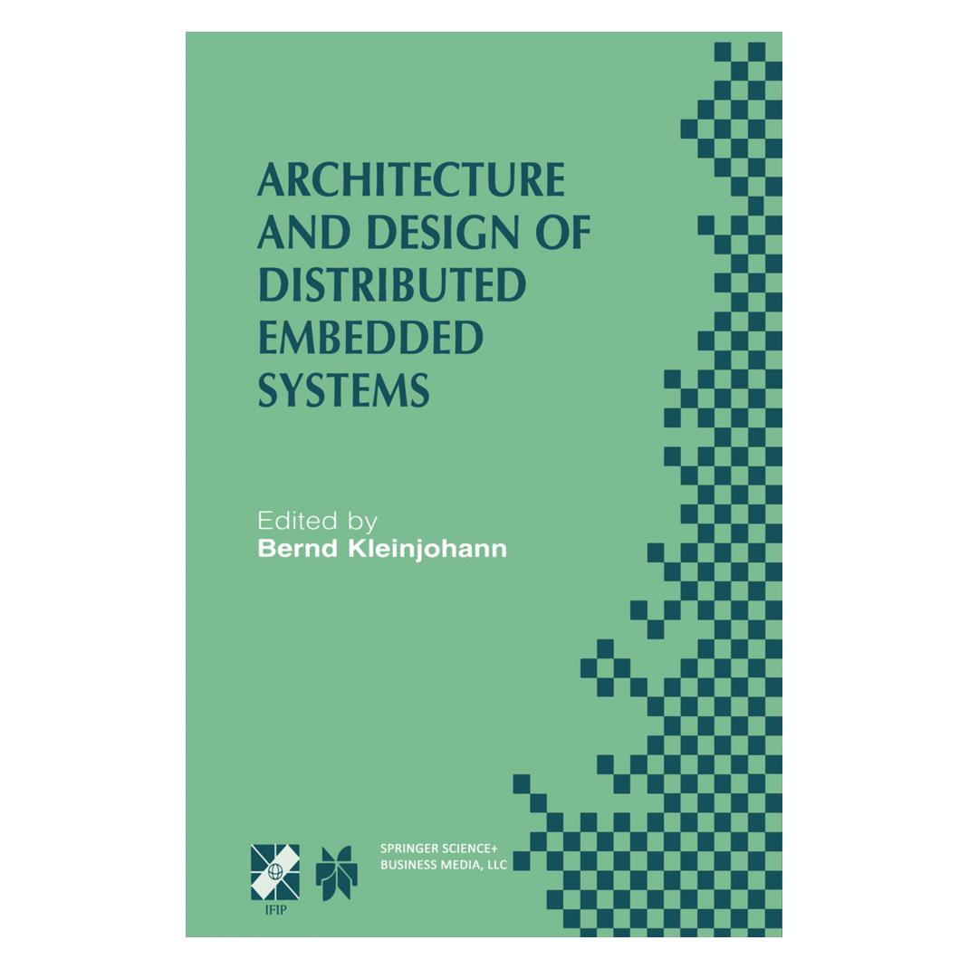 Springer Architecture and Design of Distributed Embedded Systems (Englisch, Softcover, Bernd Kleinjohann) (55532240)