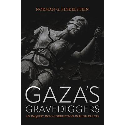 Gaza's Gravediggers, Gebundene Ausgabe von Norman Finkelstein, Ingram Publishers Services, 978-1-68219-657-1
