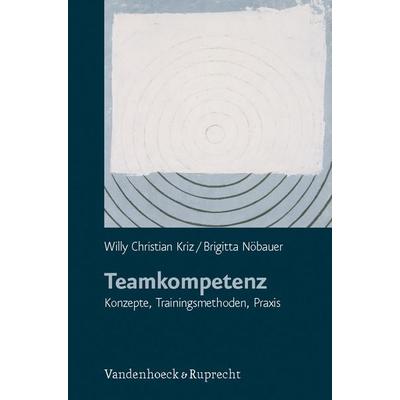 Teamkompetenz, Taschenbuch von Willy Christian Kriz,Brigitta Nöbauer, Vandenhoeck + Ruprecht
