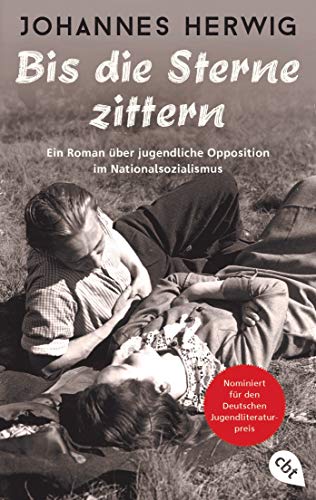 Johannes Herwig - Bis die Sterne zittern: Ein Roman über jugendliche Opposition im Nationalsozialismus - Preis vom 10.10.2026 11:48:34 h