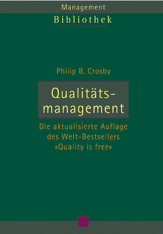 Crosby, Philip B. - Qualitätsmanagement - Preis vom 09.10.2026 07:28:09 h