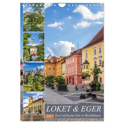 LOKET UND EGER Zwei idyllische Orte in Westböhmen (Wandkalender 2027 DIN A4 hoch), CALVENDO Monatskalender