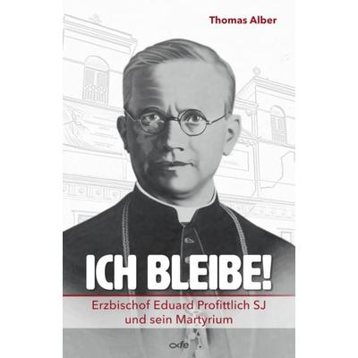 Ich bleibe!, Taschenbuch von Thomas Alber, Fe-medienvlg, 978-3-86357-478-9