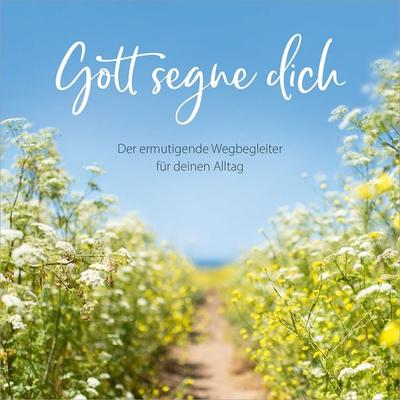 Gott segne dich, Gebundene Ausgabe von , Gerth Medien, 978-3-95734-989-7