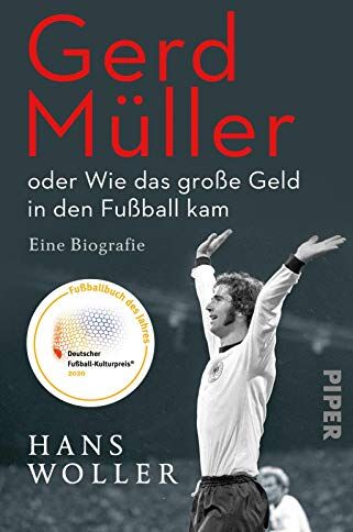 Hans Woller - Gerd Müller: oder Wie das große Geld in den Fußball kam: Eine Biografie Fußballbuch des Jahres 2020 - Preis vom 01.10.2026 17:08:56 h