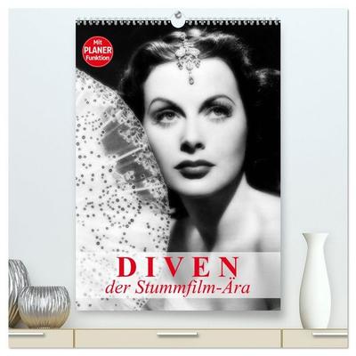 Diven der Stummfilm-Ära (hochwertiger Premium Wandkalender 2026 DIN A2 hoch), Kunstdruck in Hochglanz