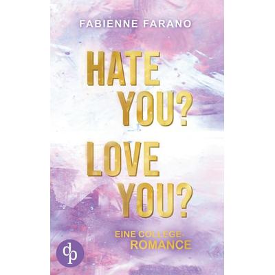 Hate you? Love you?, Taschenbuch von Fabienne Farano, BoD - Books on Demand, 978-3-9877862-4-2