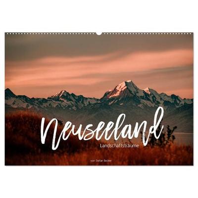 Neuseeland - Landschaftsträume (Wandkalender 2026 DIN A2 quer), CALVENDO Monatskalender