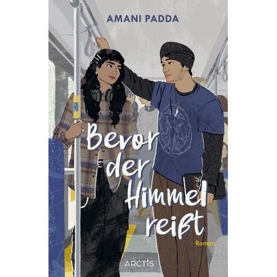 Bevor der Himmel reißt, Taschenbuch von Amani Padda, Arctis ein Imprint der Atrium Verlag AG, 978-3-03880-095-8