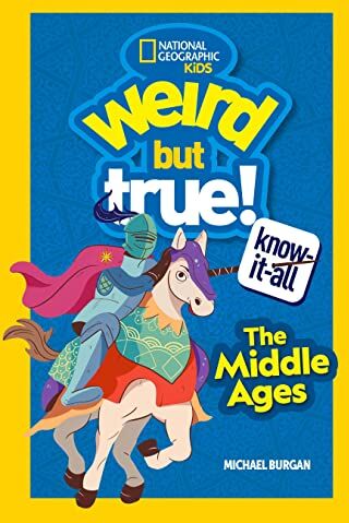 Michael Burgan - Weird But True Know-It-All: Middle Ages - Preis vom 17.10.2026 19:25:27 h