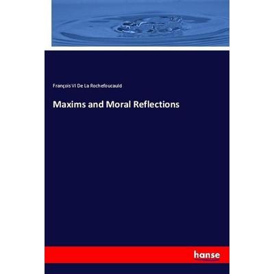 Maxims and Moral Reflections, Taschenbuch von François VI De La Rochefoucauld, Hansebooks, 978-3-337-75170-8