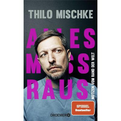 Alles muss raus, Gebundene Ausgabe von Thilo Mischke, Droemer Knaur
