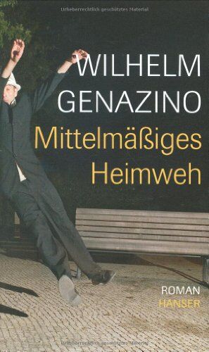 Wilhelm Genazino - Mittelmäßiges Heimweh: Roman - Preis vom 17.10.2026 19:25:27 h