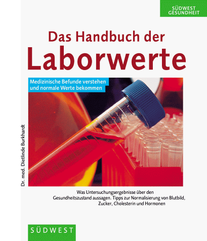Dietlinde Burkhardt - Das Handbuch der Laborwerte - Preis vom 30.09.2026 09:01:18 h
