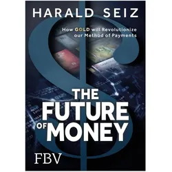 Seiz:The Future of Money, Sachbücher von Harald Seiz