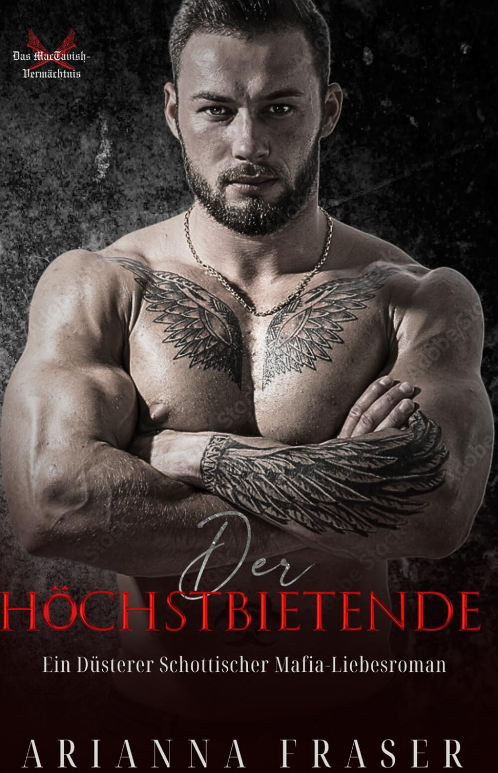 Arianna Fraser - Der Höchstbietende: Ein düsterer schottischer Mafia-Liebesroman (Das MacTavish-Vermächtnis, Band 1) - Preis vom 09.10.2026 07:28:09 h