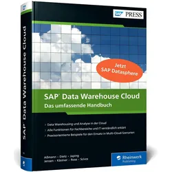 SAP Data Warehouse Cloud, Fachbücher von Andreas Dietz, Tonio Japing, Jana Assmann, Alexander Kästner, Björn Rose, Alexander Scivos, Steen Jensen