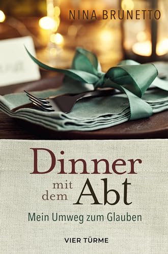 Nina Brunetto - Dinner mit dem Abt: Mein Umweg zum Glauben - Preis vom 17.10.2026 19:25:27 h