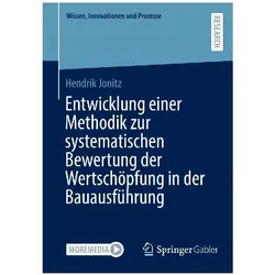 Entwicklung einer Methodik zur systematischen Bewertung der Wertschöpfung in der Bauau, Fachbücher von Hendrik Jonitz
